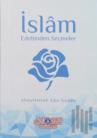 İslam Edebinden Seçmeler | Kitap Ambarı