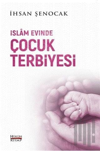 İslam Evinde Çocuk Terbiyesi | Kitap Ambarı