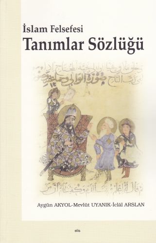 İslam Felsefesi Tanımlar Sözlüğü | Kitap Ambarı