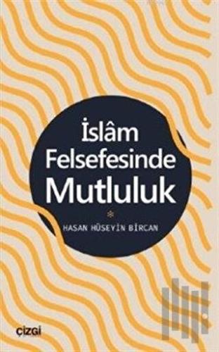 İslam Felsefesinde Mutluluk | Kitap Ambarı