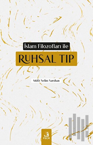 İslam Filozofları ile Ruhsal Tıp | Kitap Ambarı