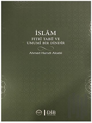 İslam Fıtri Tabii ve Umumi Bir Dindir