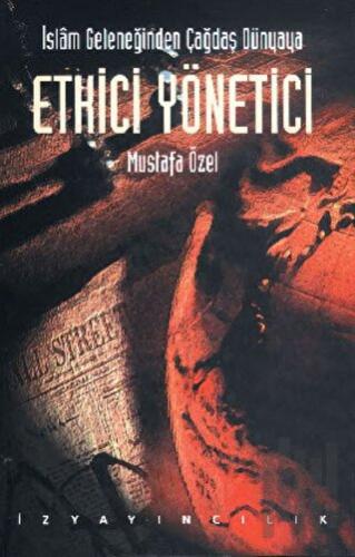 İslam Geleneğinden Çağdaş Dünyaya Etkici Yönetici