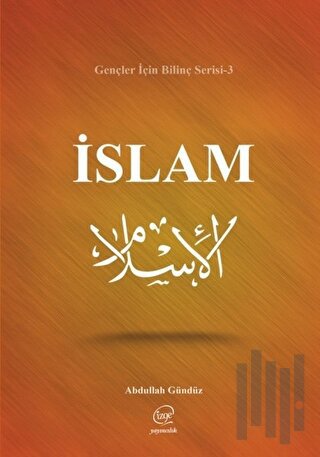 İslam - Gençler İçin Bilinç Serisi 3 | Kitap Ambarı