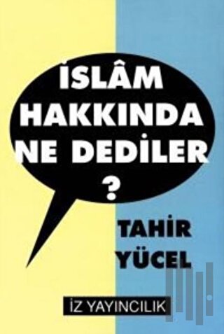 İslam Hakkında Ne Dediler? | Kitap Ambarı