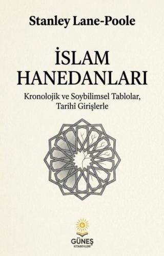 İslam Hanedanları - Kronolojik ve Soybilimsel Tablolar Tarihi Girişler