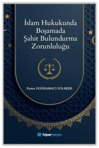 İslam Hukukunda Boşamada Şahit Bulundurma Zorunluluğu | Kitap Ambarı