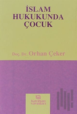 İslam Hukukunda Çocuk