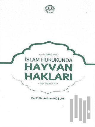 İslam Hukukunda Hayvan Hakları