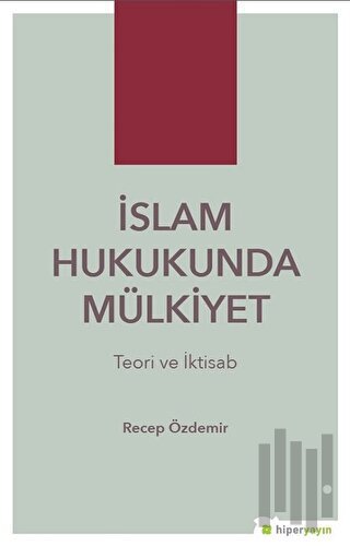 İslam Hukukunda Mülkiyet | Kitap Ambarı