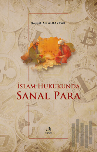 İslam Hukukunda Sanal Para