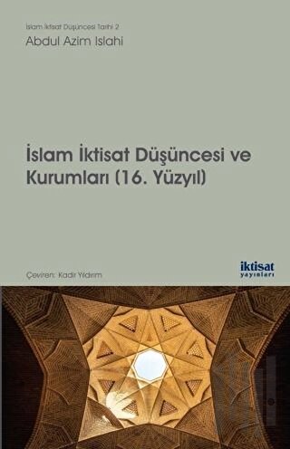 İslam İktisat Düşüncesi ve Kurumları - 16. Yüzyıl | Kitap Ambarı