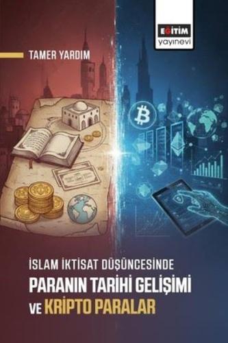 İslam İktisat Düşüncesinde Paranın Tarihi Gelişimi ve Kripto Paralar |