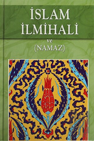 İslam İlmihali ve (Namaz) (Ciltli) | Kitap Ambarı