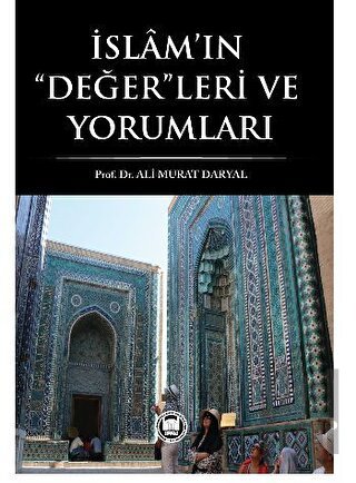 İslam’ın Değerleri ve Yorumları | Kitap Ambarı