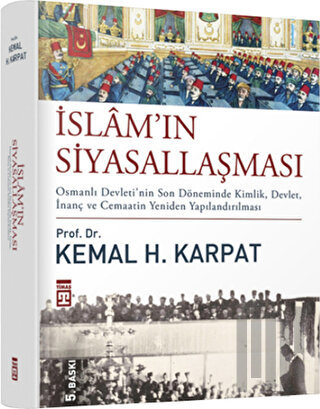 İslam’ın Siyasallaşması (Ciltli) | Kitap Ambarı