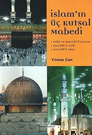İslam’ın Üç Kutsal Mabedi