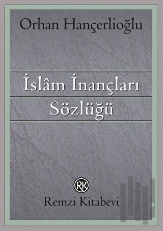 İslam İnançları Sözlüğü | Kitap Ambarı
