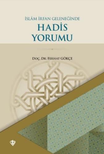 İslam İrfan Geleneğinde Hadis Yorumu
