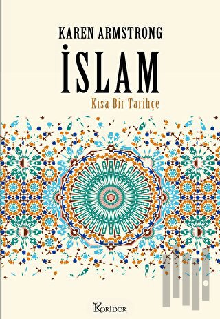 İslam: Kısa Bir Tarihçe (Ciltli) | Kitap Ambarı