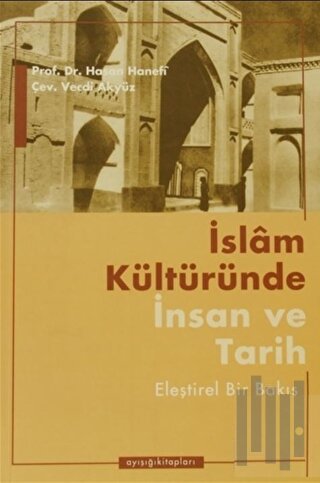 İslam Kültüründe İnsan ve Tarih | Kitap Ambarı