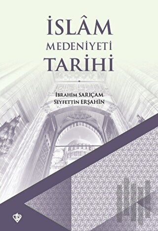 İslam Medeniyeti Tarihi | Kitap Ambarı