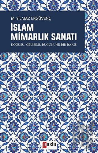 İslam Mimarlık Sanatı | Kitap Ambarı