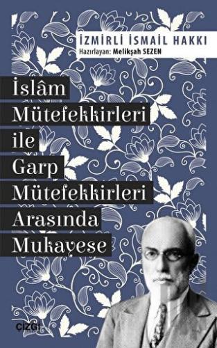 İslam Mütefekkirleri ile Garp Mütefekkirleri Arasında Mukayese | Kitap
