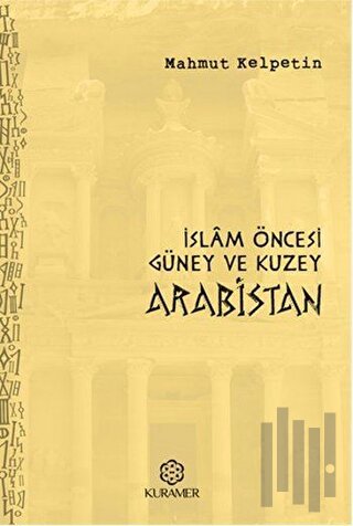 İslam Öncesi Güney ve Kuzey Arabistan | Kitap Ambarı