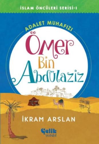 İslam Öncüleri Serisi 1 - Ömer Bin Abdülaziz | Kitap Ambarı