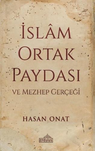 İslam Ortak Paydası ve Mezhep Gerçeği