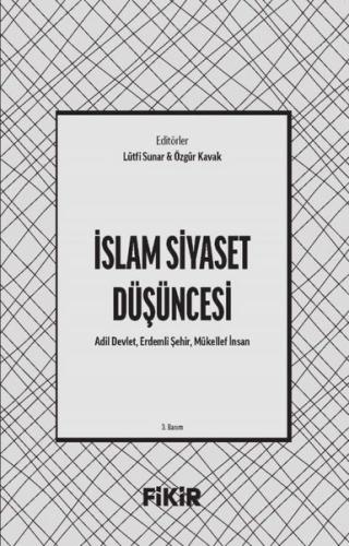 İslam Siyaset Düşüncesi: Adil Devlet Erdemli Şehir Mükellef İnsan | Ki