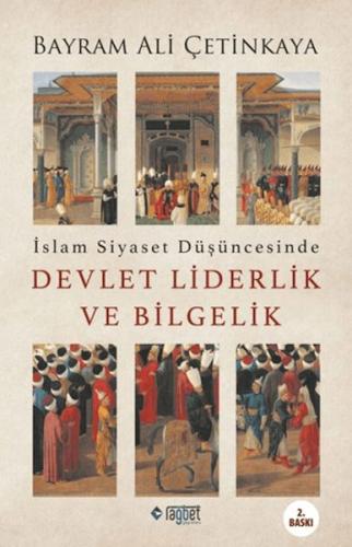 İslam Siyaset Düşüncesinde Devlet Liderlik ve Bilgelik | Kitap Ambarı