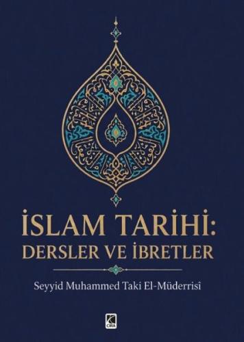 İslam Tarihi: Dersler ve İbretler
