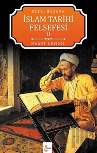 İslam Tarihi Felsefesi: Ezeli Bozgun - 2 | Kitap Ambarı