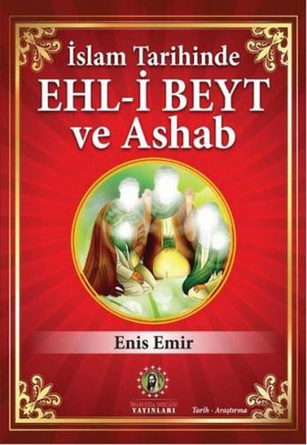 İslam Tarihinde Ehl-i Beyt ve Ashab