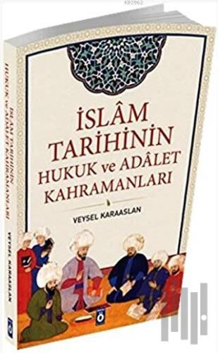 İslam Tarihinin Hukuk ve Adalet Kahramanları | Kitap Ambarı