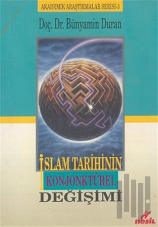 İslam Tarihinin Konjonktürel Değişimi