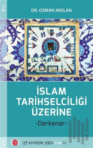 İslam Tarihselciliği Üzerine | Kitap Ambarı