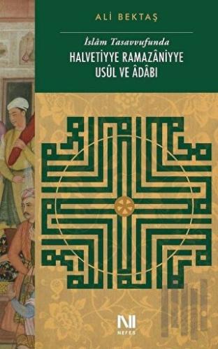 İslam Tasavvufunda Halvetiyye Ramazaniyye Usul ve Adabı
