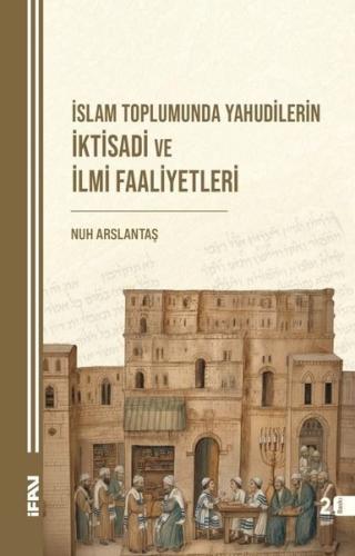 İslam Toplumunda Yahudilerin İktisadi ve İlmi Faaliyetleri | Kitap Amb