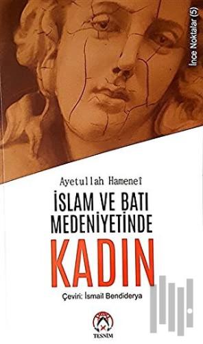 İslam ve Batı Medeniyetinde Kadın | Kitap Ambarı