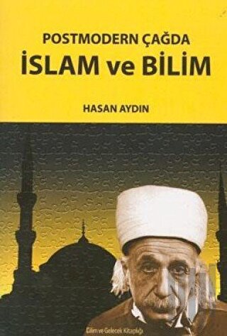 İslam ve Bilim (Bağnazlığa Karşı Akılcılığın Savaşımı)