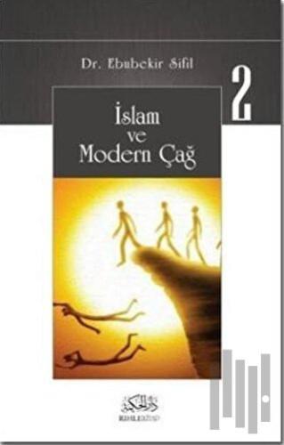 İslam ve Modern Çağ - 2 | Kitap Ambarı