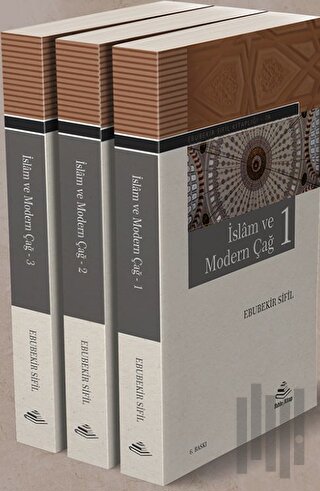 İslam ve Modern Çağ (3 cilt, takım) | Kitap Ambarı