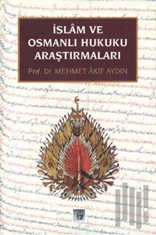 İslam ve Osmanlı Hukuku Araştırmaları