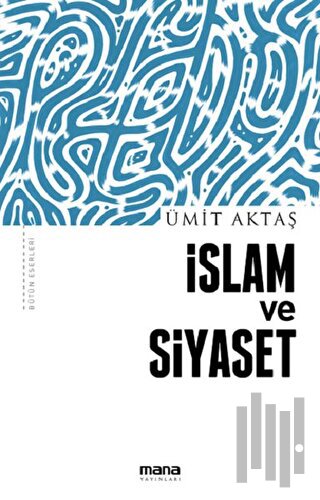 İslam ve Siyaset | Kitap Ambarı
