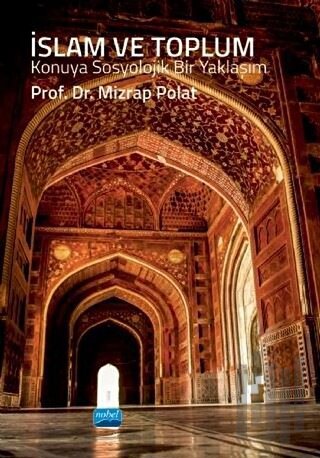 İslam ve Toplum - Konuya Sosyolojik Bir Yaklaşım