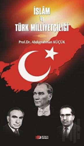 İslam ve Türk Milliyetçiliği | Kitap Ambarı
