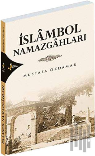 İslambol Namazgahları | Kitap Ambarı